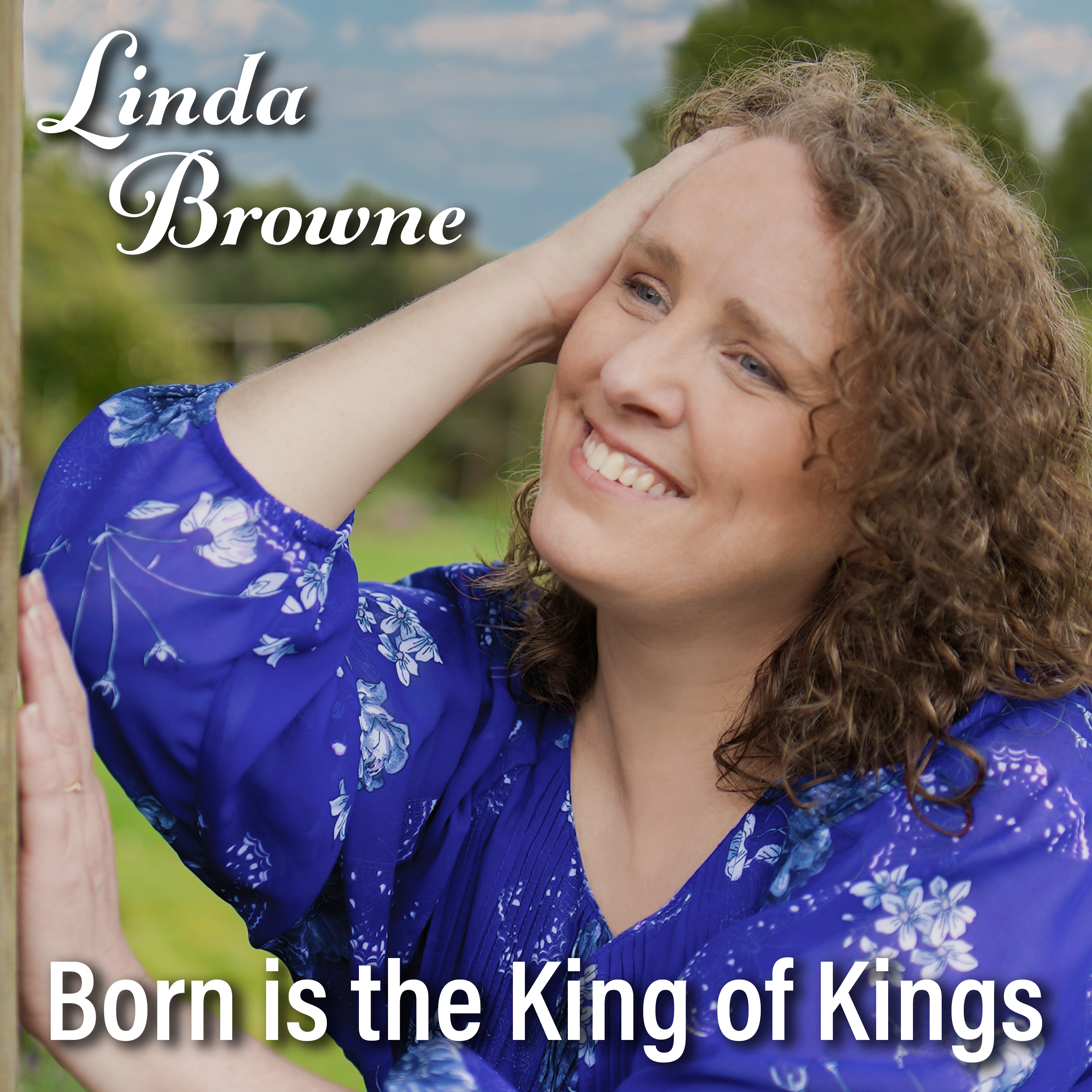 Linda Browne - Born is the King of Kings